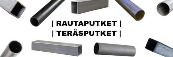 RAUTAPUTKET TERÄSPUTKET Rautaputket, teräsputket ALUMIINI, RST, HST, SINKITTY, MUSTA RAUTA. Liikennemerkkiputki, mastoputki, kaideputki / käsijohdeputki, combiputki, vesijohtoputki, kalusteputki / ohutseinäputki / huonekaluputki, putkipalkki RHS / SHS